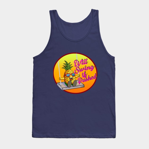 Will Swing If Pushed Tank Top by stuff101